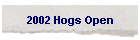 2002 Hogs Open