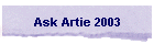 Ask Artie 2003