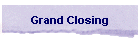 Grand Closing