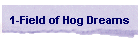 1-Field of Hog Dreams