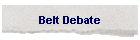 Belt Debate
